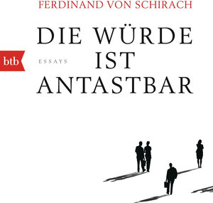 Buchcover Die Würde ist antastbar | Ferdinand von Schirach | EAN 9783641203320 | ISBN 3-641-20332-5 | ISBN 978-3-641-20332-0