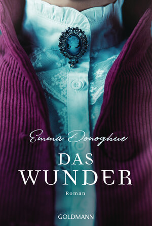Buchcover Das Wunder | Emma Donoghue | EAN 9783641203528 | ISBN 3-641-20352-X | ISBN 978-3-641-20352-8