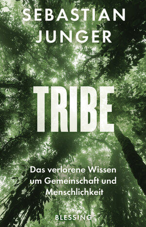 Buchcover Tribe | Sebastian Junger | EAN 9783641203610 | ISBN 3-641-20361-9 | ISBN 978-3-641-20361-0
