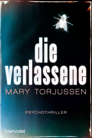 Buchcover Die Verlassene | Mary Torjussen | EAN 9783641204037 | ISBN 3-641-20403-8 | ISBN 978-3-641-20403-7