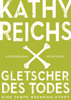 Buchcover Gletscher des Todes (3) | Kathy Reichs | EAN 9783641204495 | ISBN 3-641-20449-6 | ISBN 978-3-641-20449-5