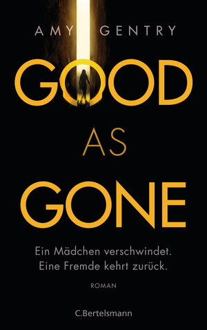 Buchcover Good as Gone | Amy Gentry | EAN 9783641204938 | ISBN 3-641-20493-3 | ISBN 978-3-641-20493-8