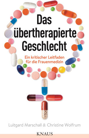Buchcover Das übertherapierte Geschlecht | Christine Wolfrum | EAN 9783641205287 | ISBN 3-641-20528-X | ISBN 978-3-641-20528-7
