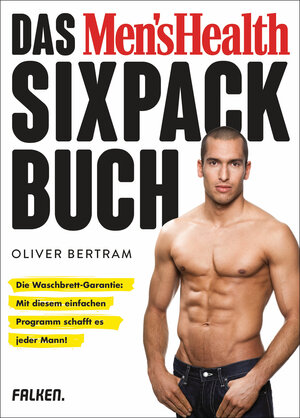 Buchcover Das Men's Health Sixpack-Buch | Oliver Bertram | EAN 9783641206123 | ISBN 3-641-20612-X | ISBN 978-3-641-20612-3