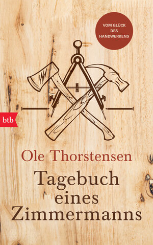 Buchcover Tagebuch eines Zimmermanns | Ole Thorstensen | EAN 9783641206376 | ISBN 3-641-20637-5 | ISBN 978-3-641-20637-6
