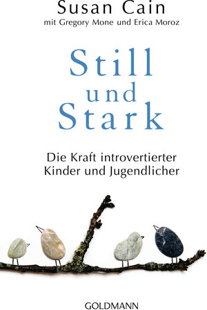 Buchcover Still und Stark | Susan Cain | EAN 9783641207137 | ISBN 3-641-20713-4 | ISBN 978-3-641-20713-7