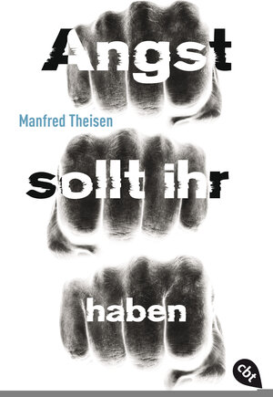 Buchcover Angst sollt ihr haben | Manfred Theisen | EAN 9783641207427 | ISBN 3-641-20742-8 | ISBN 978-3-641-20742-7