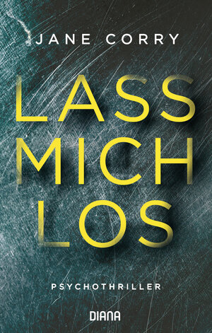 Buchcover Lass mich los | Jane Corry | EAN 9783641208349 | ISBN 3-641-20834-3 | ISBN 978-3-641-20834-9