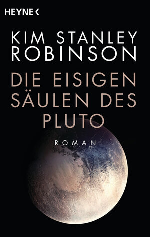 Buchcover Die eisigen Säulen des Pluto | Kim Stanley Robinson | EAN 9783641208714 | ISBN 3-641-20871-8 | ISBN 978-3-641-20871-4