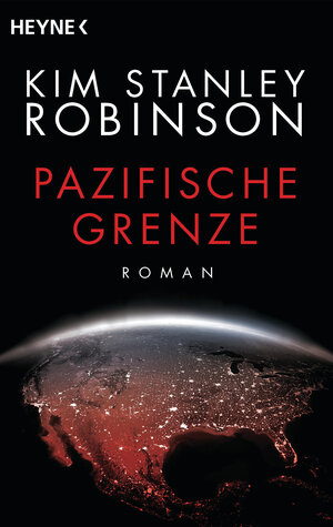 Buchcover Pazifische Grenze | Kim Stanley Robinson | EAN 9783641208738 | ISBN 3-641-20873-4 | ISBN 978-3-641-20873-8