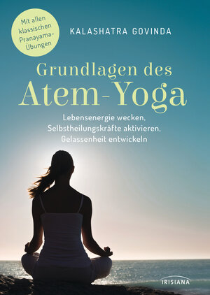 Buchcover Grundlagen des Atem-Yoga | Kalashatra Govinda | EAN 9783641208998 | ISBN 3-641-20899-8 | ISBN 978-3-641-20899-8