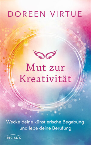 Buchcover Mut zur Kreativität | Doreen Virtue | EAN 9783641209278 | ISBN 3-641-20927-7 | ISBN 978-3-641-20927-8