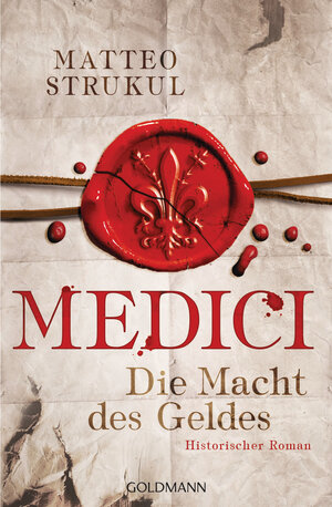 Buchcover Medici - Die Macht des Geldes | Matteo Strukul | EAN 9783641210021 | ISBN 3-641-21002-X | ISBN 978-3-641-21002-1