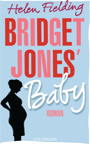 Buchcover Bridget Jones' Baby | Helen Fielding | EAN 9783641210830 | ISBN 3-641-21083-6 | ISBN 978-3-641-21083-0