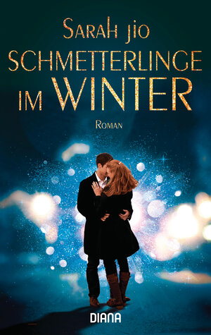 Buchcover Schmetterlinge im Winter | Sarah Jio | EAN 9783641211165 | ISBN 3-641-21116-6 | ISBN 978-3-641-21116-5