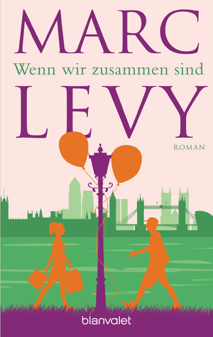Buchcover Wenn wir zusammen sind | Marc Levy | EAN 9783641211561 | ISBN 3-641-21156-5 | ISBN 978-3-641-21156-1