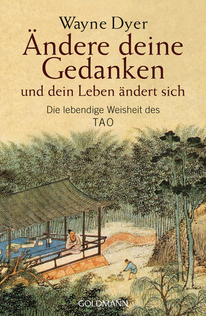 Buchcover Ändere deine Gedanken - und dein Leben ändert sich | Wayne W. Dyer | EAN 9783641212100 | ISBN 3-641-21210-3 | ISBN 978-3-641-21210-0