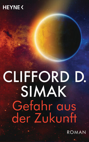 Buchcover Gefahr aus der Zukunft | Clifford D. Simak | EAN 9783641213183 | ISBN 3-641-21318-5 | ISBN 978-3-641-21318-3
