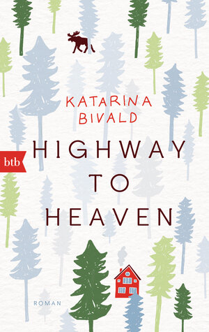 Buchcover Highway to heaven | Katarina Bivald | EAN 9783641213367 | ISBN 3-641-21336-3 | ISBN 978-3-641-21336-7