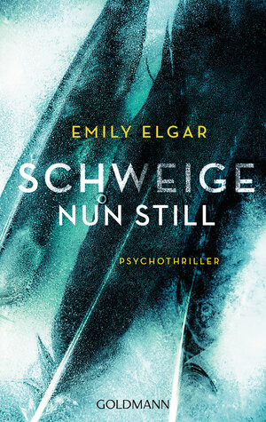 Buchcover Schweige nun still | Emily Elgar | EAN 9783641213749 | ISBN 3-641-21374-6 | ISBN 978-3-641-21374-9