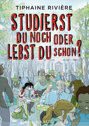 Buchcover Studierst du noch oder lebst du schon? | Tiphaine Rivière | EAN 9783641213824 | ISBN 3-641-21382-7 | ISBN 978-3-641-21382-4