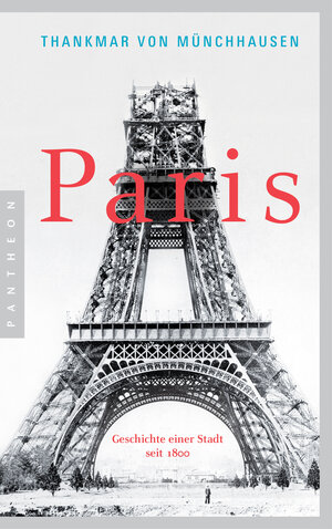 Buchcover Paris | Thankmar Freiherr von Münchhausen | EAN 9783641214302 | ISBN 3-641-21430-0 | ISBN 978-3-641-21430-2