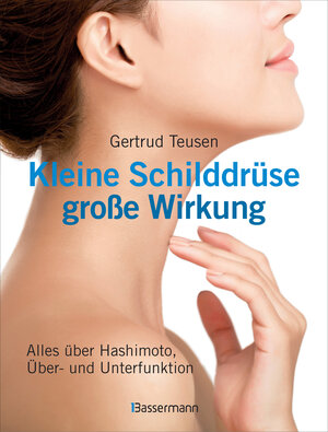 Buchcover Kleine Schilddrüse - große Wirkung | Gertrud Teusen | EAN 9783641214371 | ISBN 3-641-21437-8 | ISBN 978-3-641-21437-1