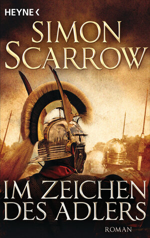 Buchcover Im Zeichen des Adlers | Simon Scarrow | EAN 9783641214388 | ISBN 3-641-21438-6 | ISBN 978-3-641-21438-8