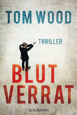 Buchcover Blutverrat | Tom Wood | EAN 9783641214616 | ISBN 3-641-21461-0 | ISBN 978-3-641-21461-6