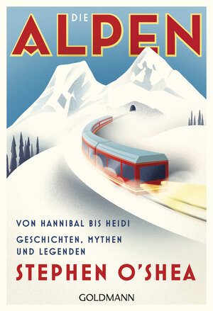 Buchcover Die Alpen | Stephen O'Shea | EAN 9783641214814 | ISBN 3-641-21481-5 | ISBN 978-3-641-21481-4