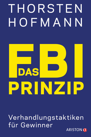Buchcover Das FBI-Prinzip | Thorsten Hofmann | EAN 9783641215620 | ISBN 3-641-21562-5 | ISBN 978-3-641-21562-0