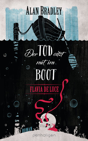 Buchcover Flavia de Luce 9 - Der Tod sitzt mit im Boot | Alan Bradley | EAN 9783641216191 | ISBN 3-641-21619-2 | ISBN 978-3-641-21619-1
