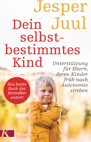 Buchcover Dein selbstbestimmtes Kind | Jesper Juul | EAN 9783641216306 | ISBN 3-641-21630-3 | ISBN 978-3-641-21630-6