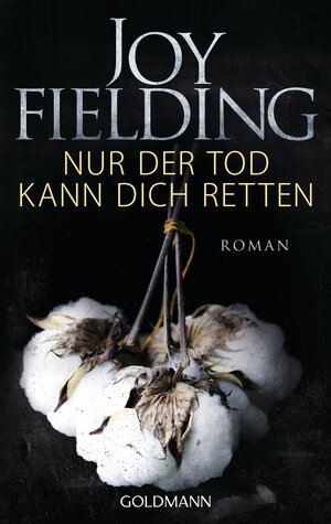Buchcover Nur der Tod kann dich retten | Joy Fielding | EAN 9783641216313 | ISBN 3-641-21631-1 | ISBN 978-3-641-21631-3