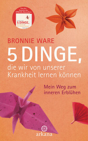 Buchcover 5 Dinge, die wir von unserer Krankheit lernen können | Bronnie Ware | EAN 9783641216351 | ISBN 3-641-21635-4 | ISBN 978-3-641-21635-1