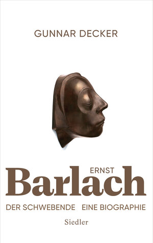 Buchcover Ernst Barlach - Der Schwebende | Gunnar Decker | EAN 9783641216764 | ISBN 3-641-21676-1 | ISBN 978-3-641-21676-4