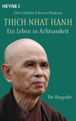 Buchcover Thich Nhat Hanh - Ein Leben in Achtsamkeit | Céline Chadelat | EAN 9783641218805 | ISBN 3-641-21880-2 | ISBN 978-3-641-21880-5