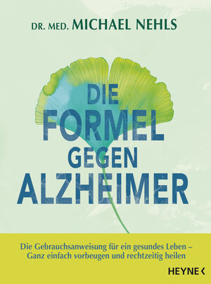 Buchcover Die Formel gegen Alzheimer | Michael Nehls | EAN 9783641219307 | ISBN 3-641-21930-2 | ISBN 978-3-641-21930-7
