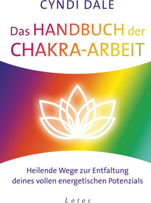 Buchcover Das Handbuch der Chakra-Arbeit | Cyndi Dale | EAN 9783641219314 | ISBN 3-641-21931-0 | ISBN 978-3-641-21931-4