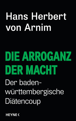 Buchcover Die Arroganz der Macht | Hans Herbert von Arnim | EAN 9783641220143 | ISBN 3-641-22014-9 | ISBN 978-3-641-22014-3