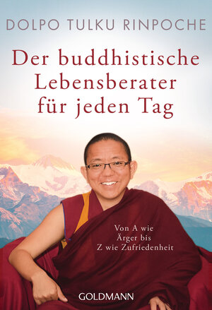 Buchcover Der buddhistische Lebensberater für jeden Tag | Dolpo Tulku Rinpoche | EAN 9783641221089 | ISBN 3-641-22108-0 | ISBN 978-3-641-22108-9