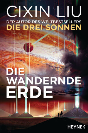 Buchcover Die wandernde Erde | Cixin Liu | EAN 9783641222369 | ISBN 3-641-22236-2 | ISBN 978-3-641-22236-9