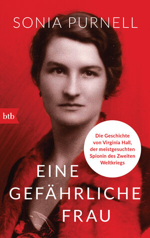 Buchcover Eine gefährliche Frau | Sonia Purnell | EAN 9783641222482 | ISBN 3-641-22248-6 | ISBN 978-3-641-22248-2