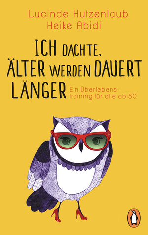 Buchcover Ich dachte, älter werden dauert länger | Lucinde Hutzenlaub | EAN 9783641222628 | ISBN 3-641-22262-1 | ISBN 978-3-641-22262-8