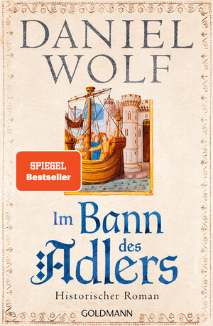 Buchcover Im Bann des Adlers | Daniel Wolf | EAN 9783641224745 | ISBN 3-641-22474-8 | ISBN 978-3-641-22474-5