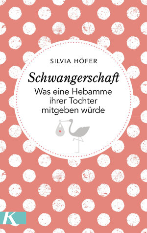 Buchcover Schwangerschaft | Silvia Höfer | EAN 9783641225117 | ISBN 3-641-22511-6 | ISBN 978-3-641-22511-7