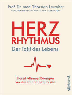 Buchcover Herzrhythmus – Der Takt des Lebens. Herzrhythmusstörungen verstehen und behandeln | Thorsten Lewalter | EAN 9783641225131 | ISBN 3-641-22513-2 | ISBN 978-3-641-22513-1