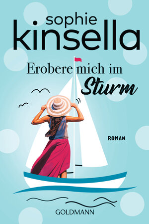 Buchcover Erobere mich im Sturm | Sophie Kinsella | EAN 9783641226091 | ISBN 3-641-22609-0 | ISBN 978-3-641-22609-1