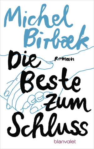 Buchcover Die Beste zum Schluss | Michel Birbæk | EAN 9783641226725 | ISBN 3-641-22672-4 | ISBN 978-3-641-22672-5