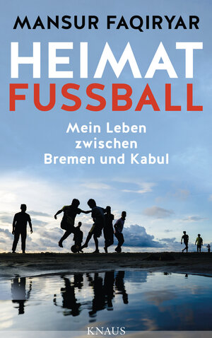 Buchcover Heimat Fußball | Mansur Faqiryar | EAN 9783641228033 | ISBN 3-641-22803-4 | ISBN 978-3-641-22803-3
